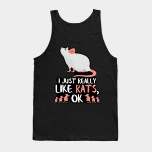 I just really like Rats ok Tank Top